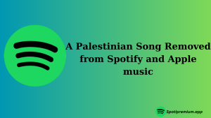 A Palestinian Song Removed from Spotify