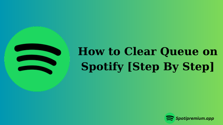 How to Clear Queue on Spotify [Step By Step]
