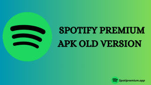 Spotify premium APK old version