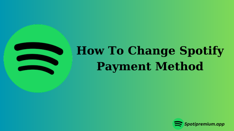 How To Change Spotify Payment Method