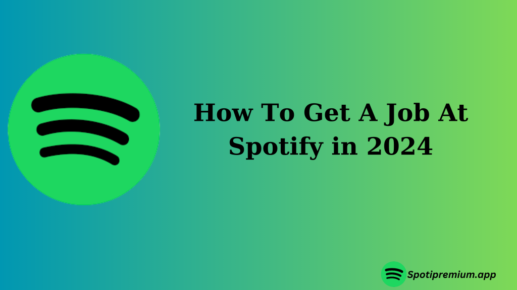 Get A Job At Spotify