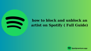 block and unblock an artist on Spotify